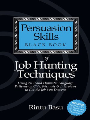 Persuasion Skills Black Book Of Job Hunting Techniques By